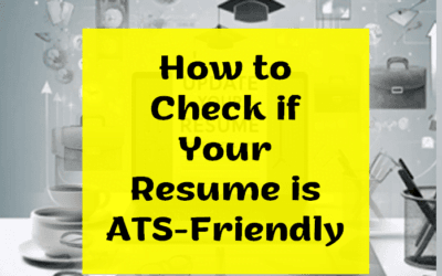How to Check if Your Resume is ATS-Friendly