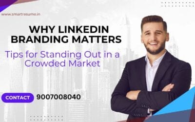 Why LinkedIn Branding Matters: Tips for Standing Out in a Crowded Market